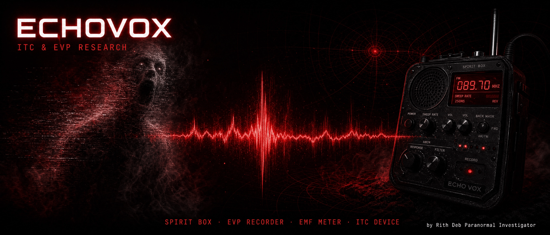 ECHOVOX — ITC & EVP Research Spirit Box, EVP Recorder, EMF Meter & ITC Device by Rith Deb